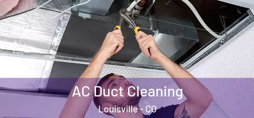  AC Duct Cleaning Louisville - CO
